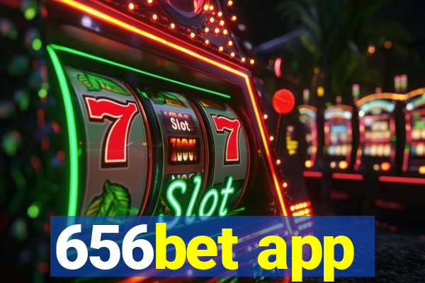 656bet app